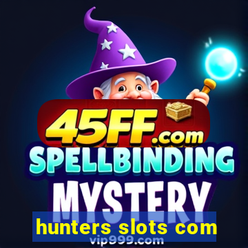 hunters slots com